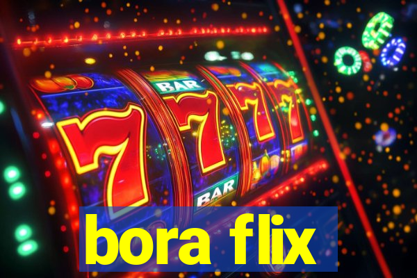 bora flix